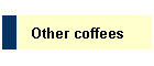 Other coffees